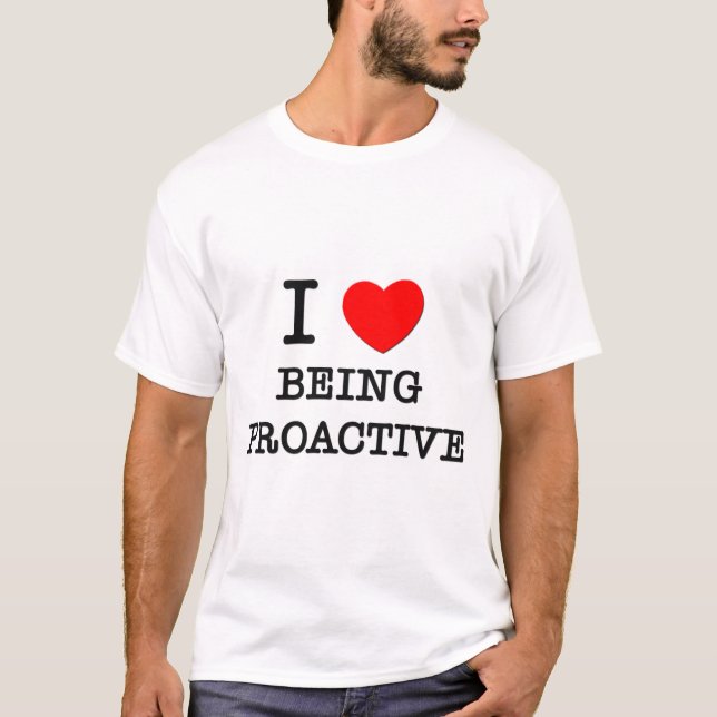 T-shirt J'aime être proactif (Devant)