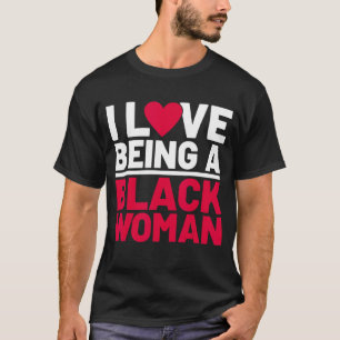 T-shirt J'Aime Être Une Femme Noire, Drôle Femme Noire His