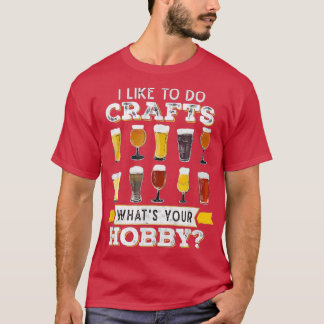 T-shirt J'Aime Faire Artisanat Ce Que Votre Bière Artisana