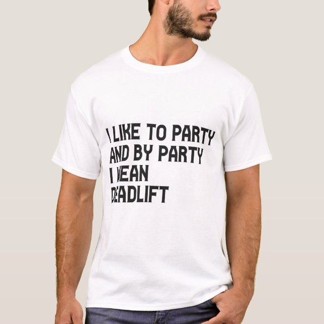 T-shirt J'aime faire la fête et par partie i Moyenne Deadl (Devant)