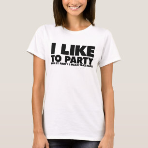 T-shirt J'aime faire la fête - je veux dire faire la siest