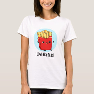 T-shirt J'Aime Fry-Days Funny French Fries Pun