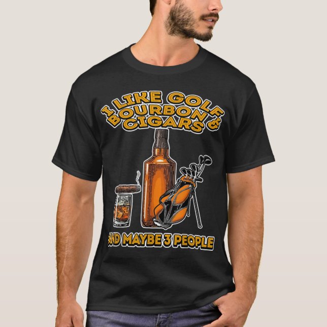 T-shirt J'aime Golf Bourbon et Cigars et peut-être 3 perso (Devant)