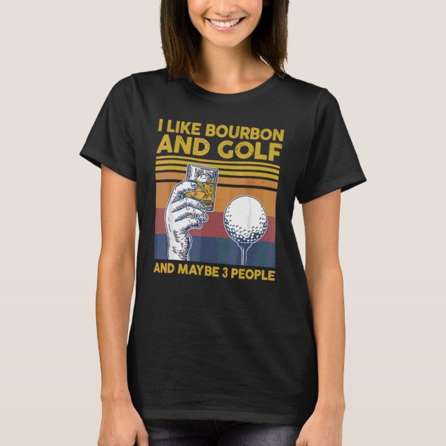 T-shirt J'Aime Golf Et Bourbon Et Peut-Être 3 Personnes Dr (Devant)