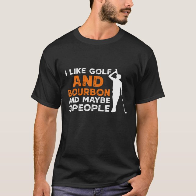 T-shirt J'Aime Golf Et Bourbon Et Peut-Être 3 Personnes Go (Devant)