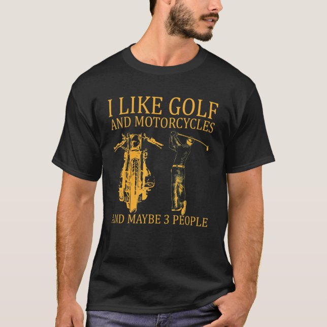 T-shirt J'Aime Golf Et Motos Et Peut-Être 3 Personnes Gol (Devant)