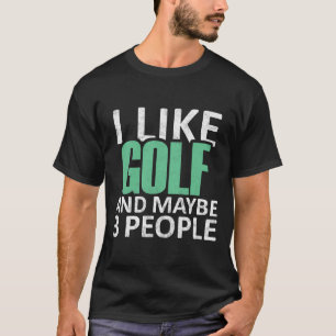 T-shirt J'Aime Golf Et Peut-Être 3 Personnes Drôle Introve
