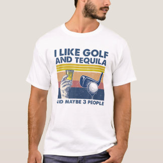 T-shirt J'Aime Golf Et Tequila Et Peut-Être 3 Personnes Re
