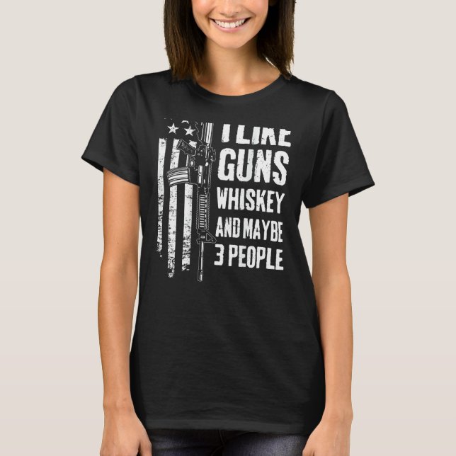 T-shirt J'Aime Guns Whiskey Et Peut-Être 3 Personnes Usa A (Devant)
