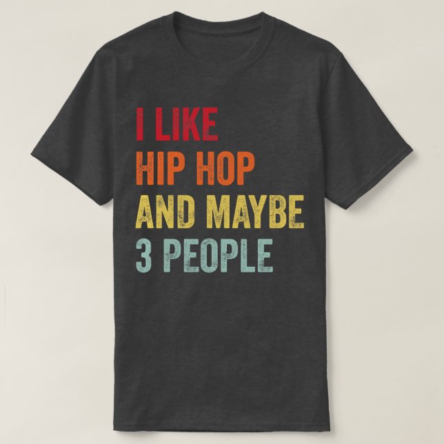 T-shirt J'Aime Hip hop Peut-Être 3 Personnes 1 (Design devant)