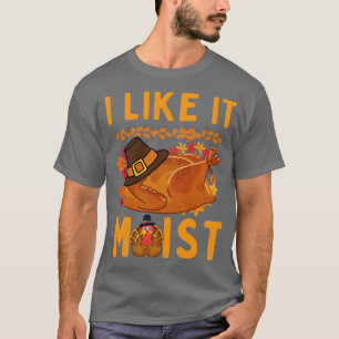 T-shirt J'aime humide Funny Thanksgiving