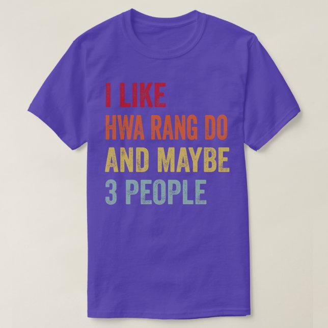 T-shirt J'Aime Hwa Rang Do Peut-Être 3 Personnes (Design devant)
