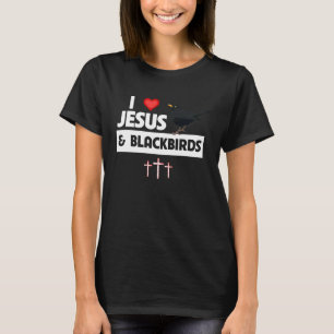 T-shirt J'aime Jésus et Blackbirds Oiseaux Veille d'Oiseau