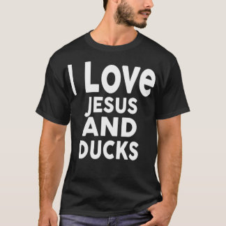 T-shirt J'Aime Jésus Et Les DUCKS Drôle DUCK Ee