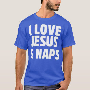 T-shirt J'aime Jésus et Naps Drôle Drôle Dons Chrétiens