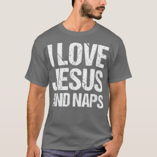 T-shirt J'Aime Jésus Et Naps Drôle Drôle Dormir Lover Cade
