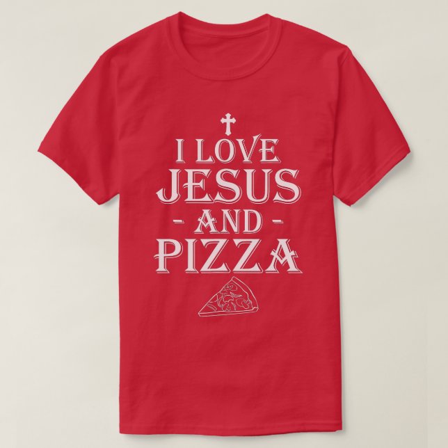 T-shirt J'Aime Jésus Et Pizza Christian Pizza Amateurs Fun (Design devant)