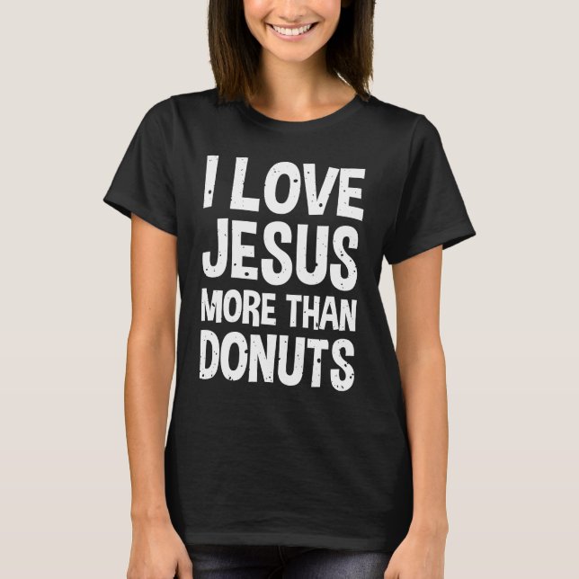 T-shirt J'aime Jésus plus que les beignets (Devant)