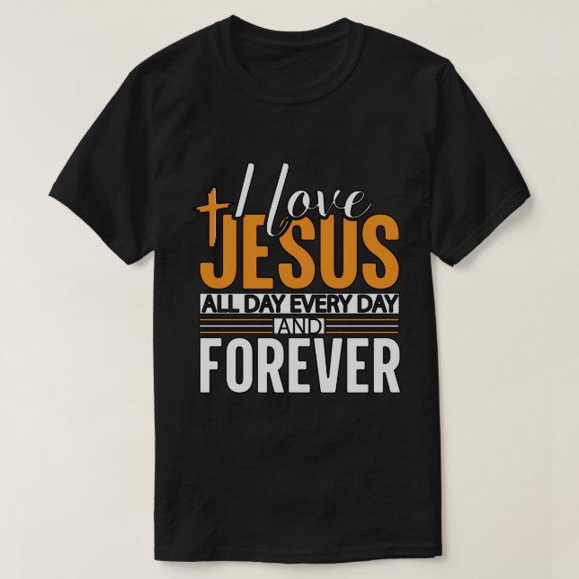 T-shirt J'aime Jésus toute la journée tous les jours (Design devant)