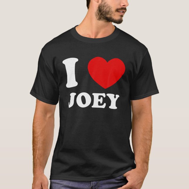 T-shirt J'Aime Joey I Heart Joey Funny Joey T Shirt (Devant)