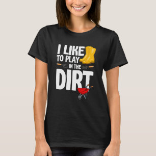 T-shirt J'aime jouer dans la terre Humour de jardinier drô
