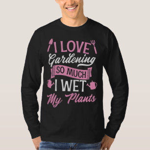T-shirt J'Aime Jouer Tant J'Ai Mis Mes Plantes Drôle Coupe