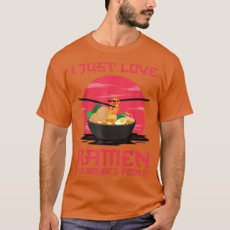 T-shirt J'Aime Juste Ramen Et Peut-Être 3 Personnes Kawaii