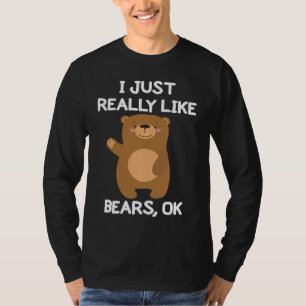 T-shirt J'aime Juste Vraiment Les Ours OK Animal Sauvage P