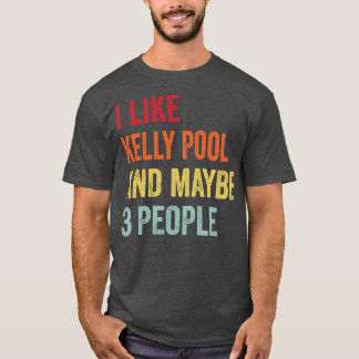 T-shirt J'aime Kelly pool Peut-être 3 personnes
