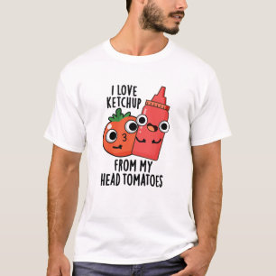 T-shirt J'Aime Ketchup De Ma Tête Tomates Pun Alimentaire