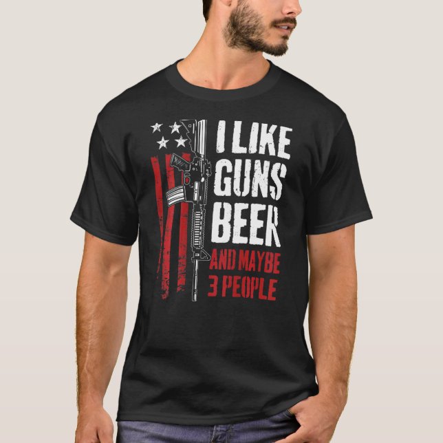 T-shirt J'Aime La Bière Des Armes À Feu Et Peut-Être 3 Gen (Devant)