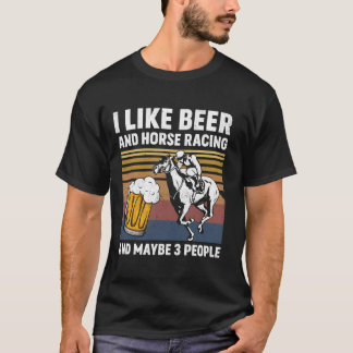T-shirt J'Aime La Bière Et La Course À Cheval Et Peut-Être