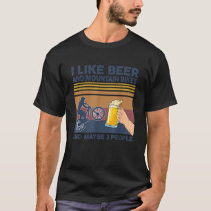 T-shirt J'aime la bière et les VTT et peut-être 3 personne