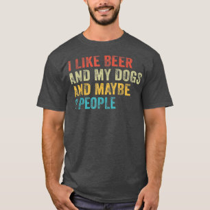 T-shirt J'aime la bière et mes chiens et peut-être 3 perso