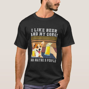 T-shirt J'Aime La Bière Et Mon Corgi Et Peut-Être 3 Person