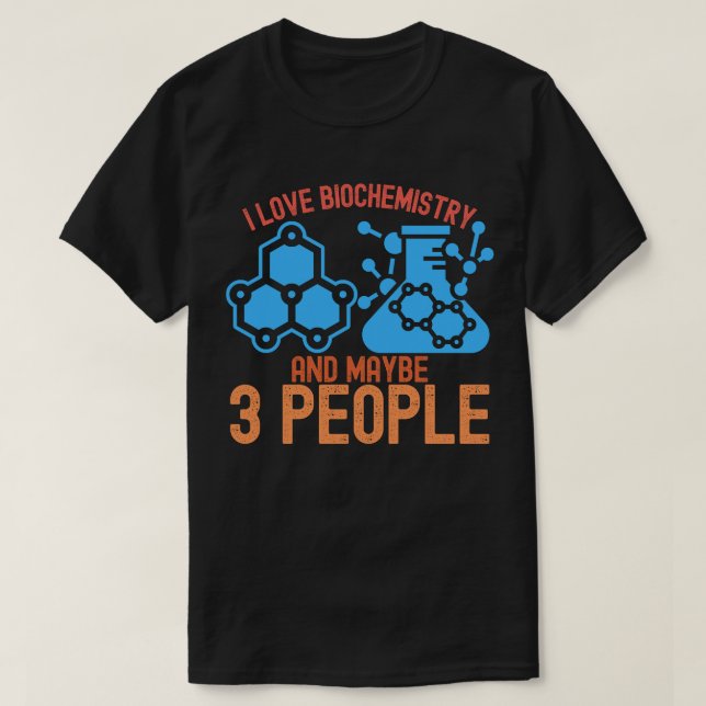 T-shirt J'aime la biochimie et peut-être 3 personnes (Design devant)