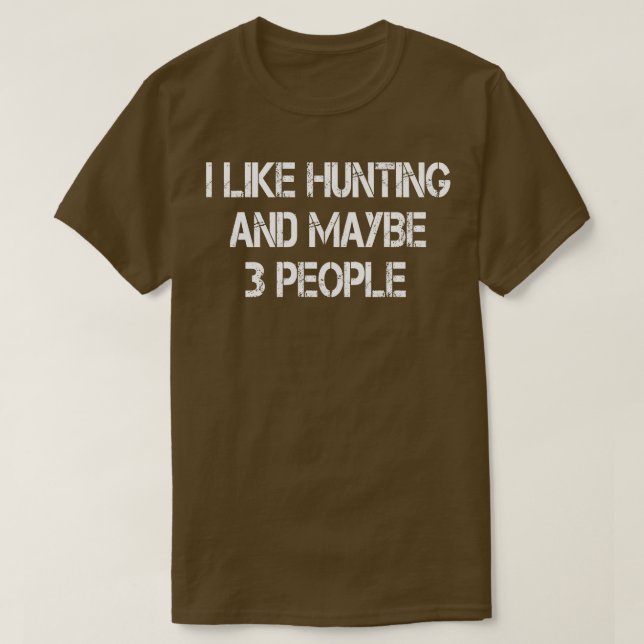 T-shirt j'aime la chasse et peut-être 3 personnes (Design devant)