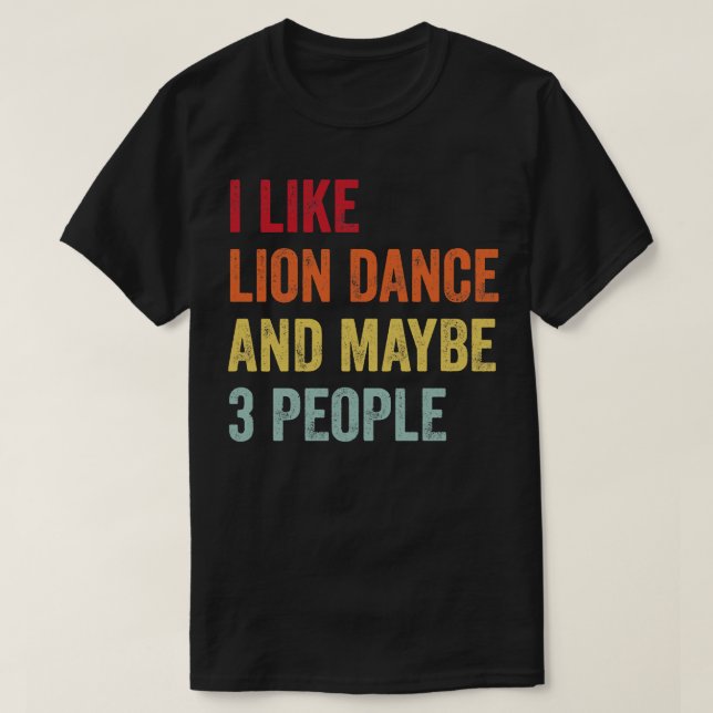 T-shirt J'Aime La Danse Lion Peut-Être 3 Personnes (Design devant)