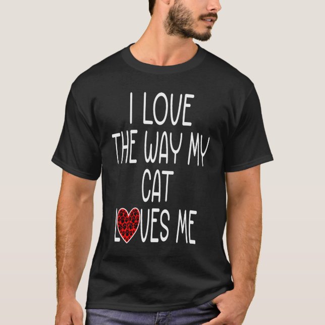 T-shirt J'Aime La Façon Dont Mon Chat M'Aime Kitty (Devant)