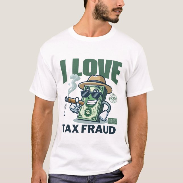 T-shirt J'aime la fraude fiscale (Devant)