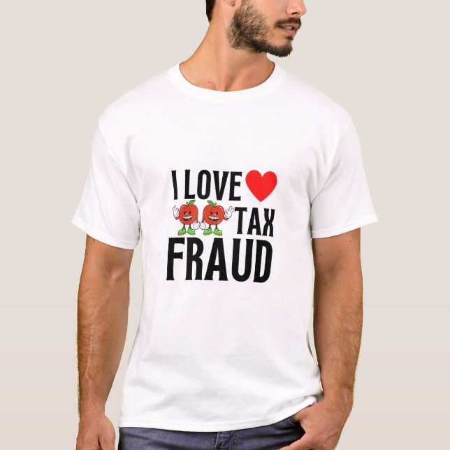 T-shirt j'aime la fraude fiscale (Devant)