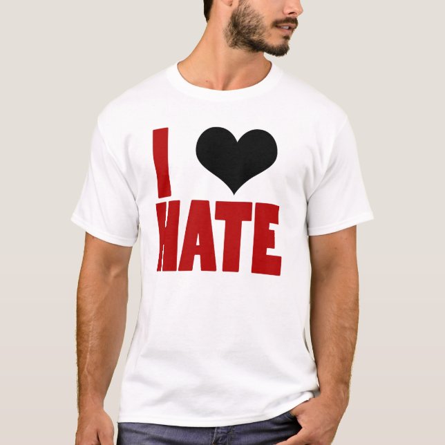 T-shirt J'aime la haine (Devant)