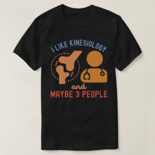 T-shirt J'aime la kinésiologie et peut-être 3 personnes