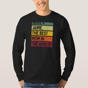 T-shirt Jaime, la meilleure maman du monde