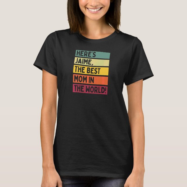 T-shirt Jaime, la meilleure maman du monde (Devant)