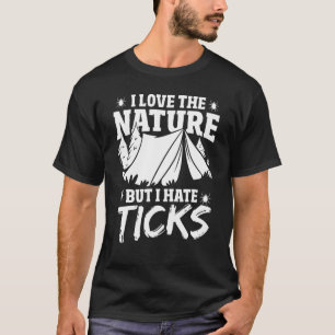T-shirt J'Aime La Nature Mais Je Déteste Ticks Camping Nat