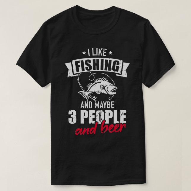 T-shirt J'aime la pêche et peut-être trois personnes et la (Design devant)