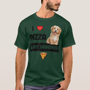 T-shirt J'Aime La Pizza Et Mon Chien Havanais Havapoo Pepp