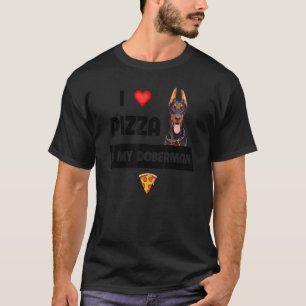 T-shirt J'Aime La Pizza Et Mon Doberman Pinscher Chien Pep