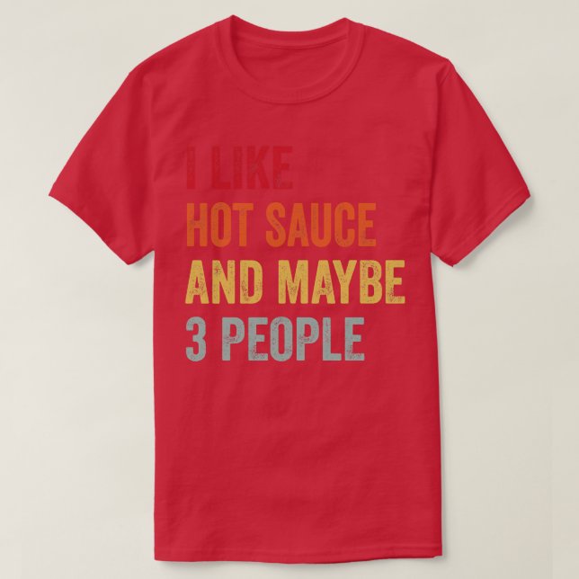 T-shirt J'Aime La Sauce Chaude Peut-Être 3 Personnes (Design devant)